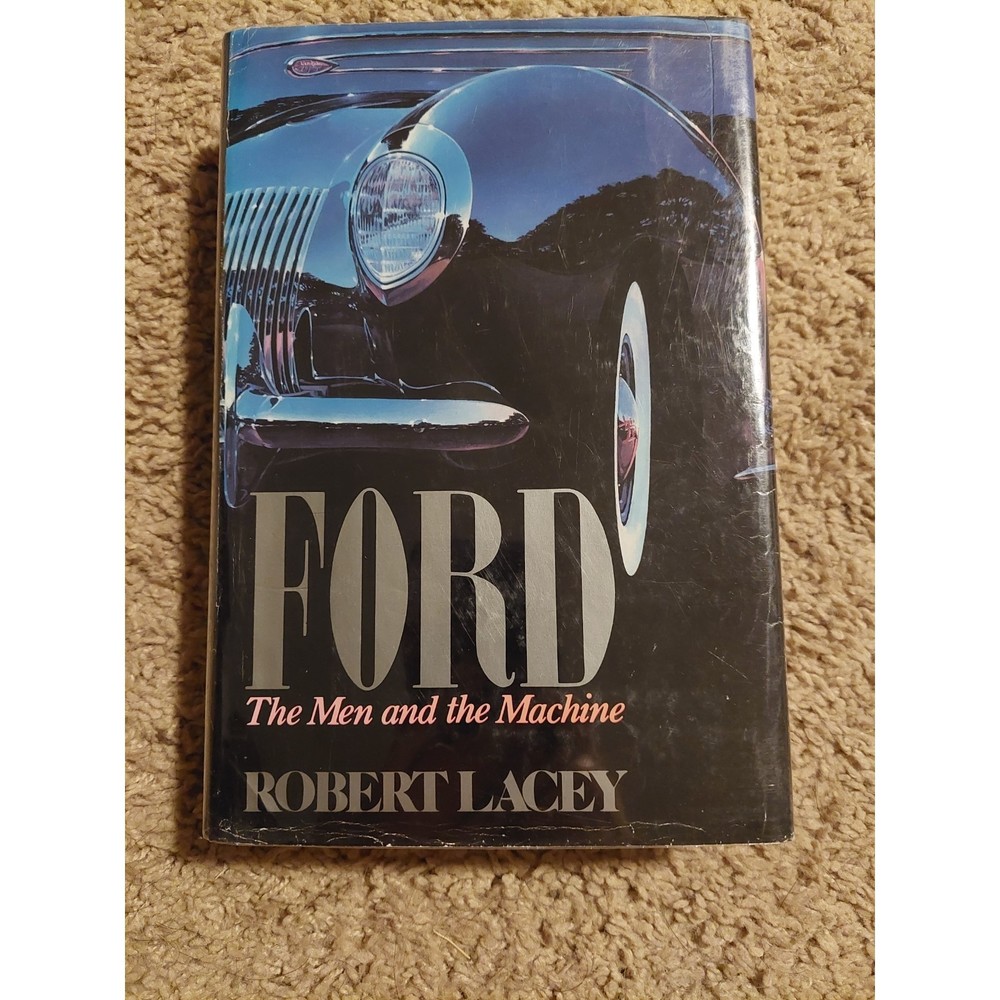 Ford The Men and the Machine